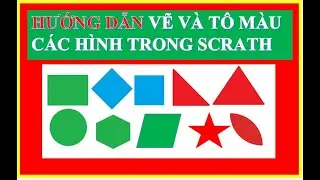 Vẽ hình và tô màu các hình đơn giản trong scratch