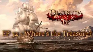 Divinity: Original Sin II - Ep 32 - Where's the Treasure?