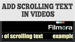 How to add Scrolling Text On Your VIdeos With FIlmora
