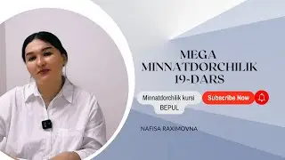 Mega minnatdorchilik 19-dars