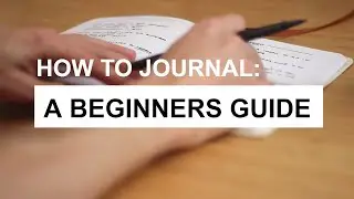 How to Journal: A Beginner’s Guide