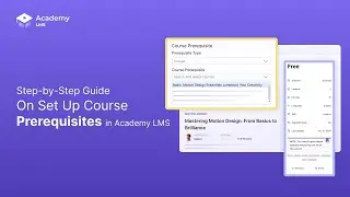 Setting Up Course Prerequisites in Academy LMS