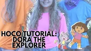 2019 Homecoming Tutorial: Dora the Explorer Costumes