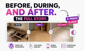 Show Before, During & After in ONE Slider | WordPress 3 Image Comparison Slider