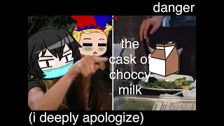 the cask of choccy milk (a parody by danger)