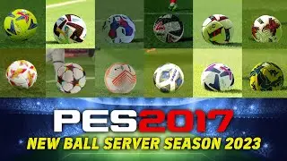 PES 2017 NEW MOD BALL SERVER SEASON 2022/23
