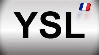 How to Pronounce YSL