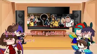 Aftons + boyfriend and girlfriend reacts to pibby family guy part 4 (this took forever to edit)