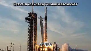 NASA’s SpaceX Crew-10 Mission: Liftoff from NASA's Kennedy Space Center! - Second Attempt