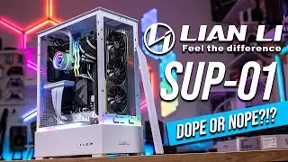 Lian Li SUP-01 Case - Dope or nope?!?