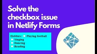 How to solve the checkbox issue in Netlify Forms? Checkbox only showing one value in Netlify forms!!