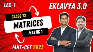 MATRICES LEC 1 | EKLAVYA 3.0 Episode 19 | MHT-CET 2023 | Maharashtra | Dinesh Sir
