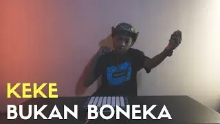 KEKE BUKAN BONEKA - REMIX