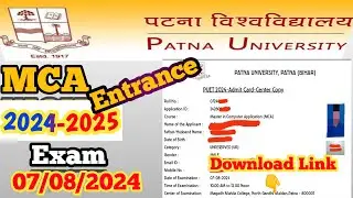 PATNA UNIVERSITY MCA ENTRANCE EXAM DOWNLOAD ADMIT CARD 2024-2025 |