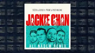 Tiesto & Dzeko ft. Preme & Post Malone - Jackie Chan (Ali Nadem Remix)