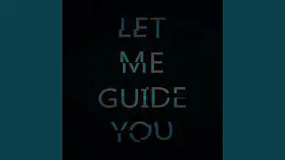 Let Me Guide You