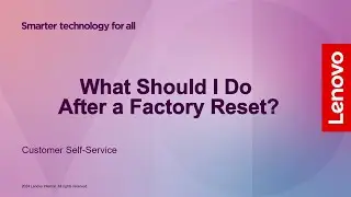 What should I do after a factory reset? | Lenovo Tablet