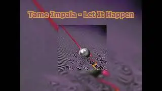 Tame Impala - Let it Happen (No Orchestra)