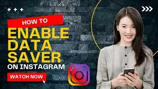 How to Enable Instagram Data Saver Mode | Step-by-step Video