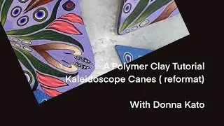 A Polymer Clay Tutorial: Kaleidoscope Canes - Reformatted