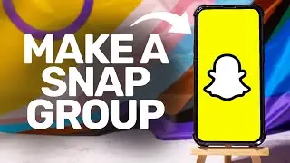 How To Make A Group On Snapchat 2026 (iPhone & Android)