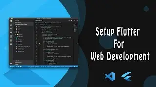 How to setup Flutter and Visual Studio Code In Windows - Flutter Web