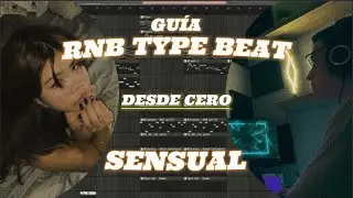 Cómo hacer un RNB Type Beat emocional (guía paso a paso) R&B TUTORIAL