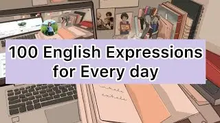100 Important English Expressions for Daily Conversation | Improve your English | Listen and Repeat