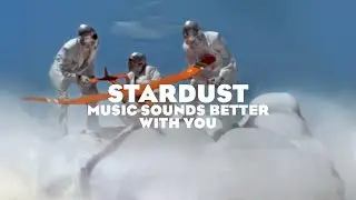 Stardust - Music Sounds Better With You (Official Music Video)