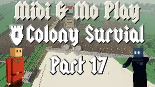 COLONY BREACH - Midi and Mo Play Colony Survival (Part 17)