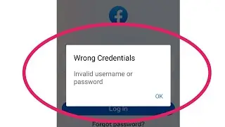 Facebook | Wrong Credentials | invalid username or password