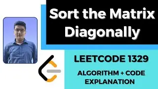 Sort the Matrix Diagonally | C++ | Leetcode Solution 1329