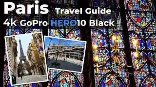 Paris 2022 Travel Guide - Best Sites to See - 4K GoPro HERO 10 Black