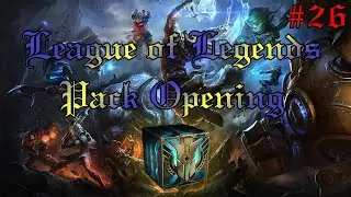 League Of Legends - Pack Opening #26