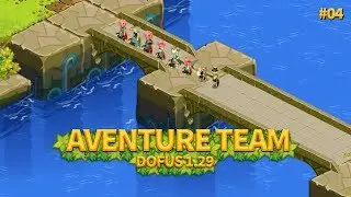 DOFUS 1.29 - AVENTURE D'UNE TEAM : Drop #4