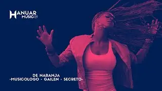 De Naranja - Musicologo The Libro x Gailen La Moyeta x Secreto