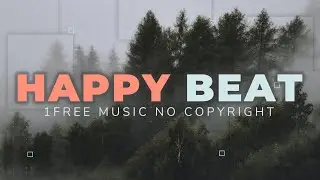 Free Music No Copyright Happy Beat | Life After Death - DJ Freedem