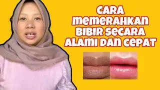 CARA MEMERAHKAN BIBIR SECARA ALAMI DAN CEPAT By Nawayoyoy Channel