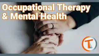 Occupational Therapy and Mental Health