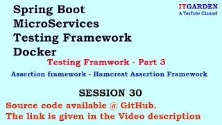 Spring Boot Testing Framework part3 - exploring  Assertion framework - Hamcrest  Assertion Framework