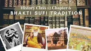 History class 12 chapter 6 Bhakti Sufi Tradition | complete explanation with digital notes #ncert