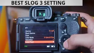 Best Slog 3 Setting For Sony A7III ,A7iiii , Fx30, Fx3 , A7siii