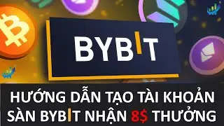 Hướng dẫn tạo tài khoản sàn BYBIT nhận 8$ thưởng 