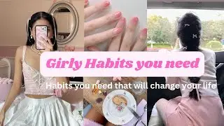 Teen girly Habits that will change your life 🪞 13 - 19 years Old