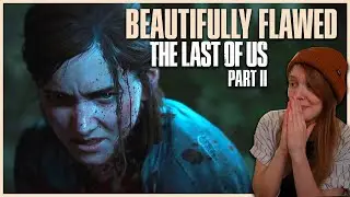 I LOVE The Last of Us Part 2 | Ending Explained