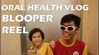 Oral Health Vlog Blooper Reel