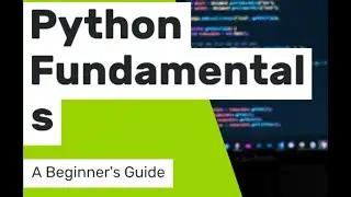 Python Fundamentals: Unlock the Power of Simplicity and Versatility
