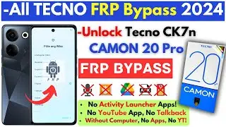 -All Tecno FRP Bypass 2024 -Tecno CAMON 20 Pro FRP Google Account -Apps Not Working Fix -WIthout PC