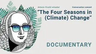 The Four Seasons in (Climate) Change | Documentary