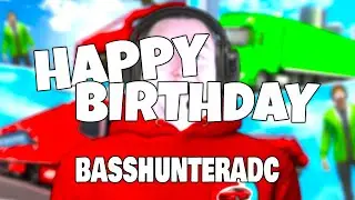 HAPPY BIRTHDAY BASSHUNTERADC!